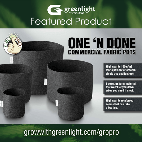 Gro Pro One N Done commercial fabric pots for cannabis cultivation