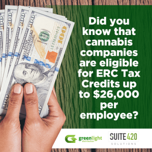 Did you know cannabis companies are eligible for ERC tax credit?